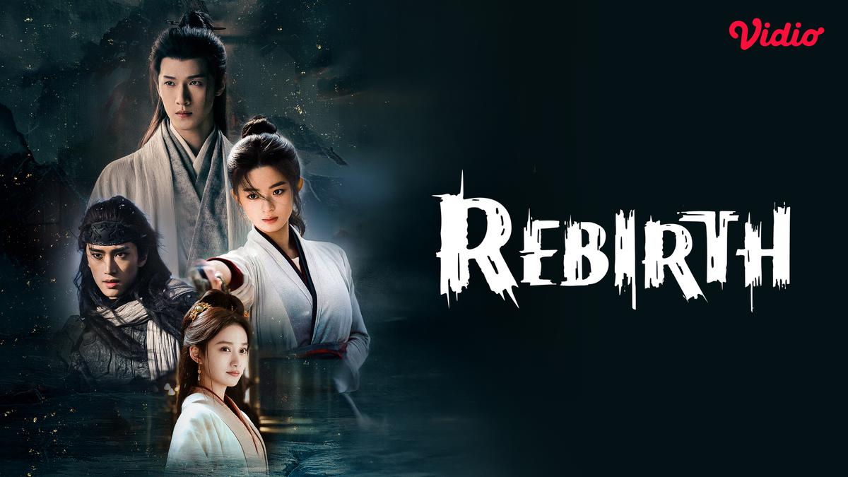 Sinopsis Drama China Rebirth di Vidio: Li Yunrui Ungkap Konspirasi Fitnah Kerajaan