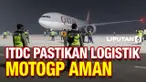 Pengamanan Logisitik MotoGP