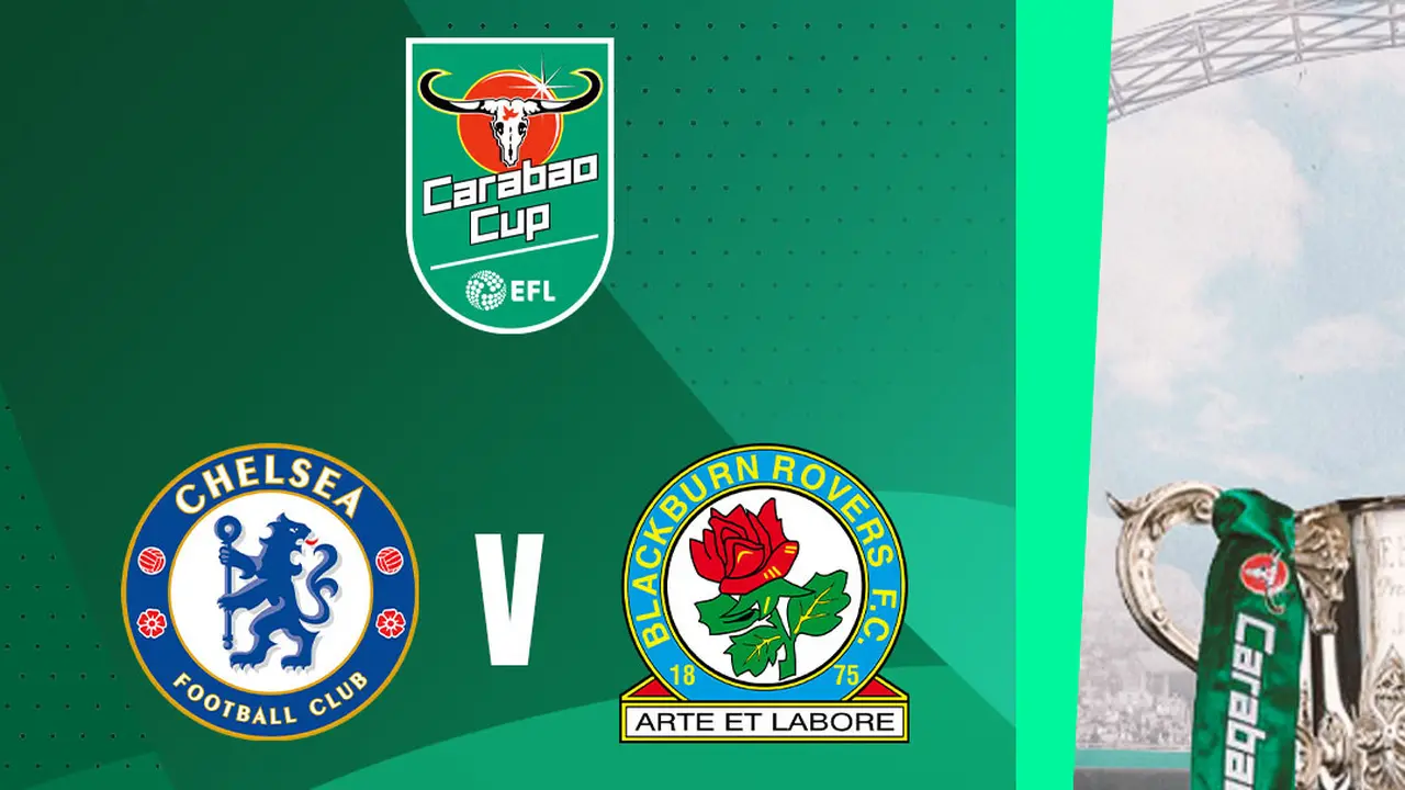 Carabao Cup - Chelsea Vs Blackburn Rovers