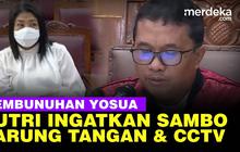 VIDEO: "Putri Ingatkan Sambo soal Sarung Tangan & CCTV Agar Tak Ada Jejak Pembunuhan"