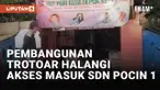 Pintu Masuk SDN 01 Pondok Cina Terhalang Pembangunan Trotoar