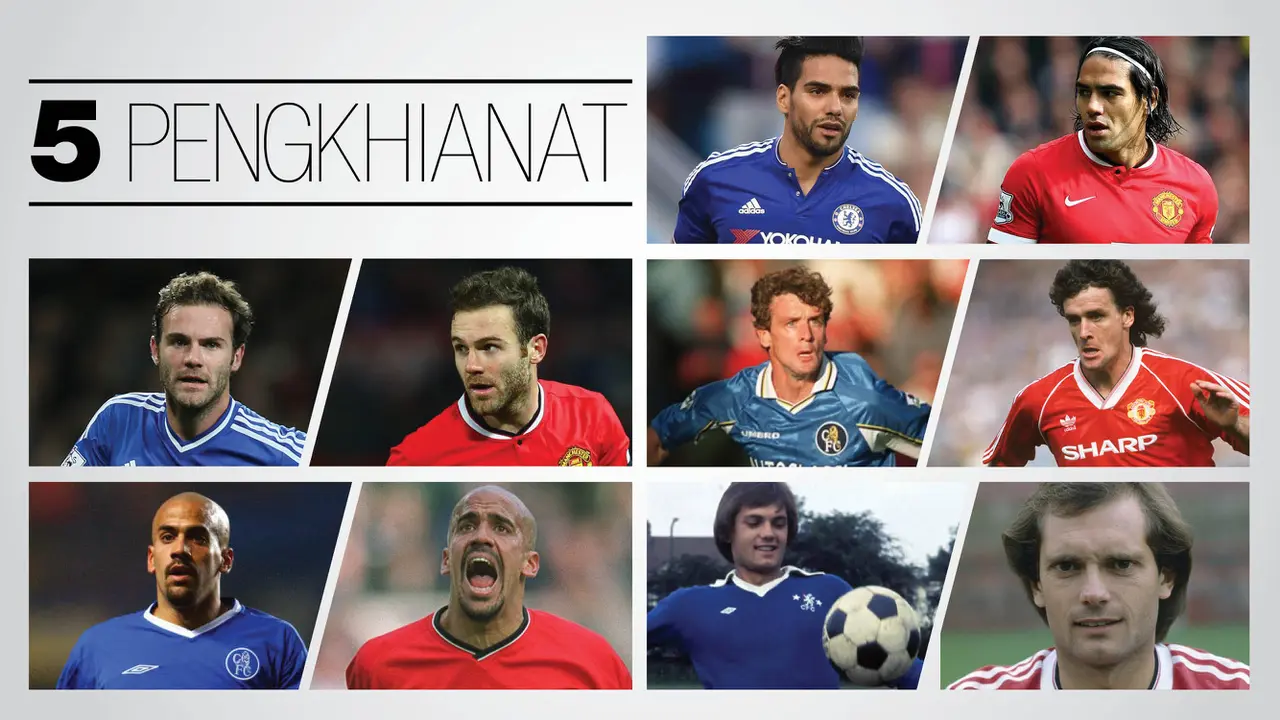 5 Pengkhianat Chelsea dan MU