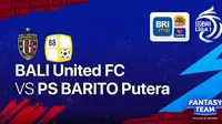 BRI Liga 1 Minggu, 9 Januari : Bali United Vs PS Barito Putera