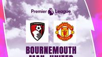 Prediksi Bournemouth Vs Man United di Liga Inggris: Rebut 3 Poin dan Asa Tetap di 3 Besar