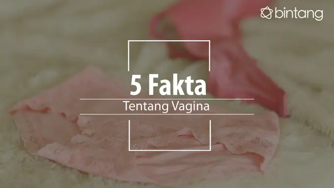 Fakta tentang vagina yang harus kamu tahu. (Foto: Daniel Kampua, Digital Imaging: Nurman Abdul Hakim/Bintang.com)