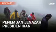 Detik-Detik Video Penemuan Jenazah Presiden Iran di Lokasi Kecelakaan Helikopter