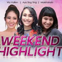 HL Weekend Highlight Via Vallen, Ayu Ting Ting, Marshanda