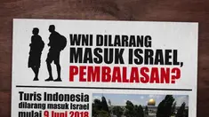 Pemerintah Israel melarang masuk turis warga negara Indonesia sebagai bentuk balasan atas penundaan permohonan visa orang Israel ke Indonesia.