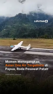 Momen Menegangkan Asian One Air Tergelincir di Papua, Roda Pesawat Patah