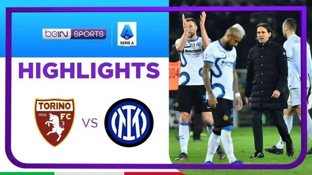 VIDEO: Dramatisnya Laga Torino Kontra Inter Milan di Liga Italia