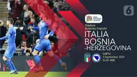 Italia vs Bosnia-Herzegovina (Liputan6.com/Abdillah)