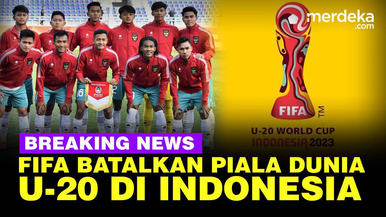 VIDEO: Alasan FIFA Batalkan Indonesia Sebagai Tuan Rumah Piala Dunia U-20