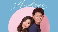 Andeve Ikuti Anak Milenial Jalani Cinta Tanpa Status