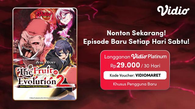 Nonton anime The Fruit of Evolution Before I Knew It My Life Had It Made Season 2 hanya di Vidio. (Dok. Vidio)