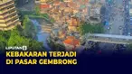 Kebakaran Terjadi di Pasar Gembrong Kampung Melayu