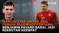 Mulai dari Manchester United jual pemain Deadwood pertama hingga Benjamin Pavard balal jadi rekrutan keempat, berikut sejumlah berita menarik News Flash Sport Liputan6.com.