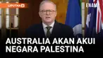 Perdana Menteri Australia Anthony Albanese mengumumkan bahwa Australia akan mengakui Negara Palestina pada Sidang Umum PBB bulan September mendatang.