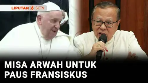 VIDEO: Keuskupan Agung Jakarta akan Gelar Misa Arwah Paus Fransiskus Kamis Mendatang