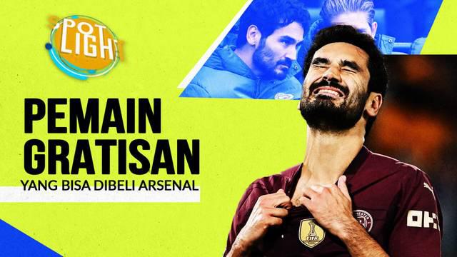 Berita video spotlight kali ini membahas tentang empat pemain yang bisa didatangkan Arsenal secara gratis musim panas ini.