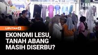 Ekonomi Lesu, Warga Tetap Berdesakan Belanja di Tanah Abang Jelang Lebaran