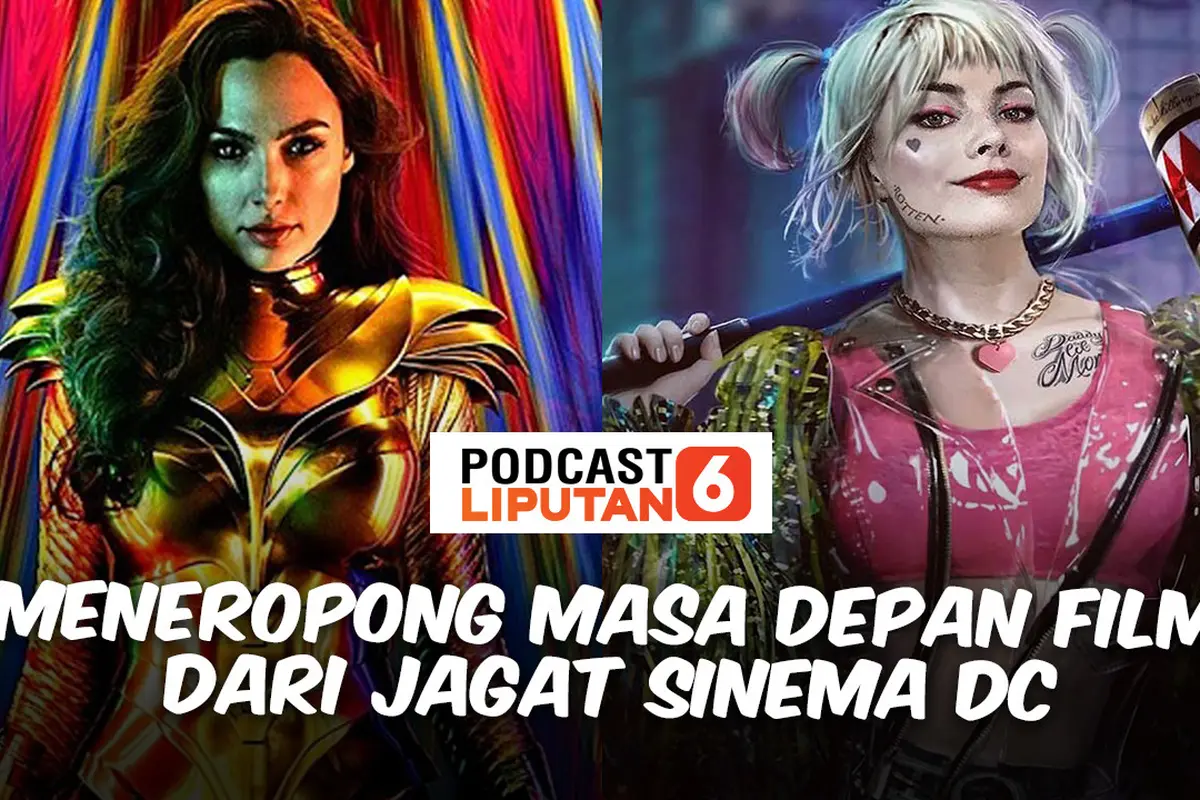 Podcast Showbiz Liputan6: Meneropong Masa Depan Film dari Jagat Sinema DC
