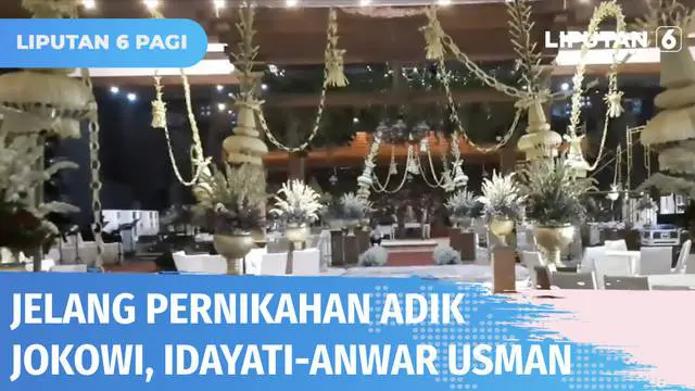Jelang pernikahan adik Presiden Jokowi, persiapan telah hampir selesai 100 persen. Pihak keluarga akan membatasi tamu undangan yang hadir dalam akad nikah Idayati-Anwar Usman di Graha Saba Buana.