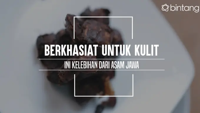 Berkhasiat untuk Kulit Ini Kelebihan dari Asam Jawa