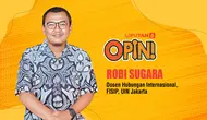 Opini Robi Sugara, Dosen Hubungan Internasional, FISIP UIN Jakarta