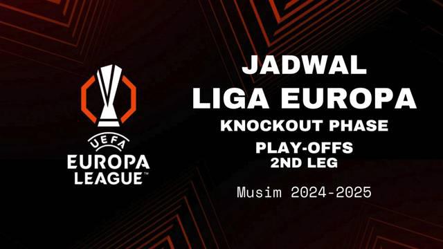 Berita Video, jadwal leg kedua playoff Liga Europa musim 2024-2025