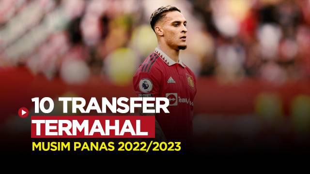 Berita Motion Grafis: 10 Pemain Termahal di Bursa Transfer Musim Panas 2022, Antony Menjadi Rekrutan Termahal Manchester United Musim Ini.