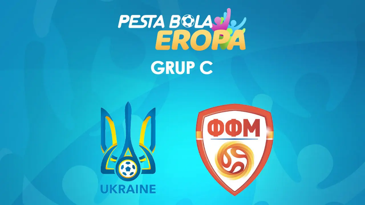 Piala Eropa - Euro 2020 Ukraina Vs Makedonia Utara