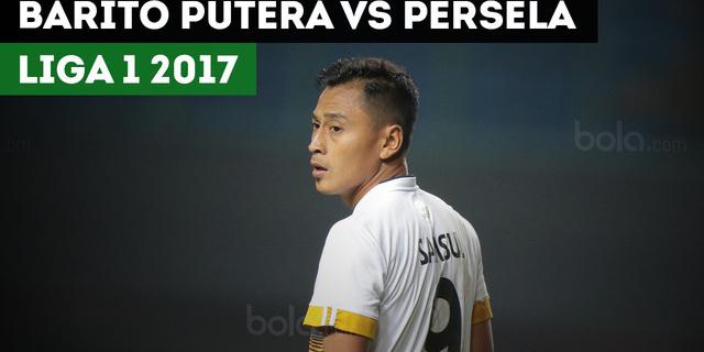 VIDEO: Highlights Liga 1 2017, Barito Putera Vs Persela Lamongan 4-1