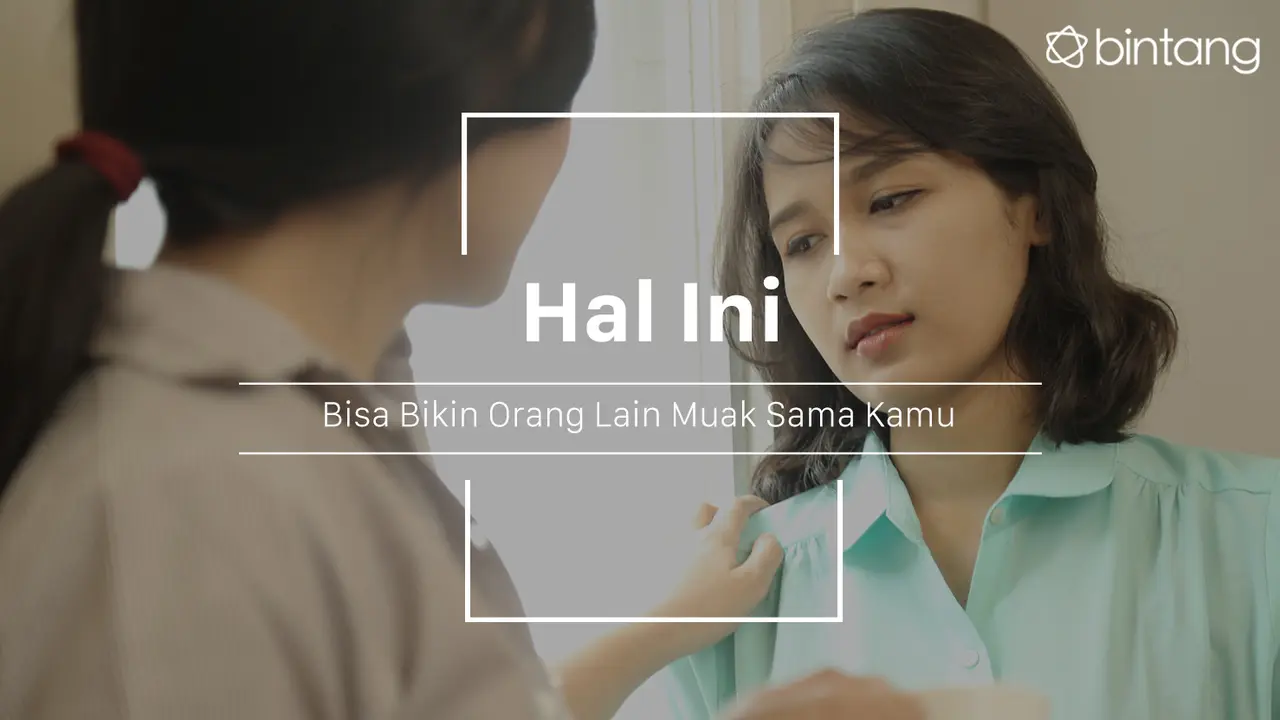 Kalau kamu kayak gini, yang ada orang lain akan muak sama kamu. (Foto: Daniel Kampua, Digital Imaging: M. Iqbal Nurfajri/Bintang.com)