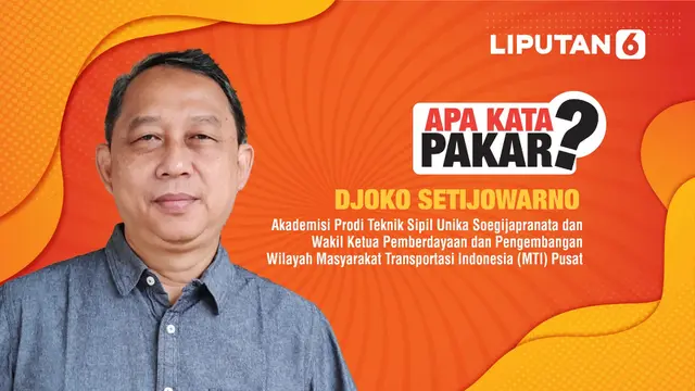Djoko Setijowarno, Akademisi Prodi Teknik Sipil Unika Soegijapranata dan Wakil Ketua Pemberdayaan dan Pengembangan Wilayah Masyarakat Transportasi Indonesia (MTI) Pusat (Istimewa)