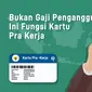 Bukan Gaji Pengangguran, Ini Fungsi Kartu Pra Kerja