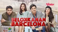 Saksikan Film Belok Kanan Barcelona di Vidio. (Dok.Vidio)