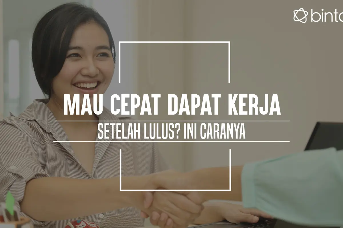 Cara cepat dapat kerja setelah lulus. (Foto: Daniel Kampua, Digital Imaging: Nurman Abdul Hakim/Bintang.com)