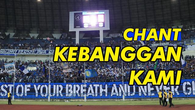 Berita video bernyanyi lagu Bobotoh Persib, "Kebanggaan Kami". Seperti apa chant tersebut?
