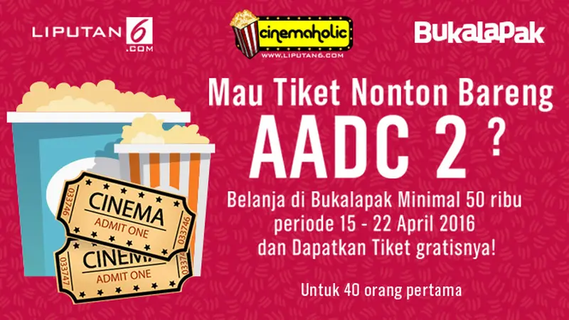 Belanja di Bukalapak 50 ribu, Dapatkan Tiket Nonton AADC 2