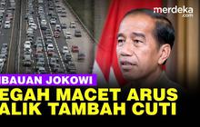 VIDEO: Cegah Macet Arus Balik, Jokowi Imbau Pemudik Kembali Setelah 26 April 2023