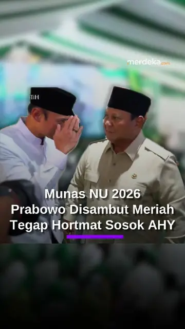 Prabowo Disambut Hormat Tegap AHY, Meriah Sambutan Hadiri Munas-Konbes NU 2026