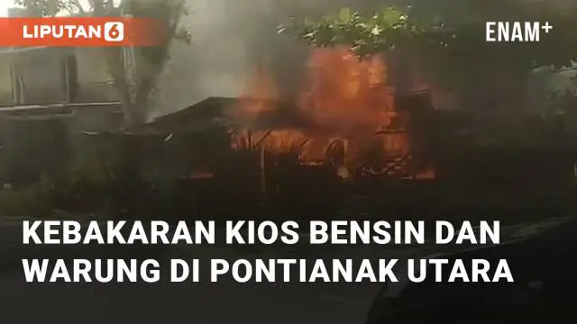 VIDEO: Detik-detik Kebakaran Melanda Kios Bensin dan Warung di Pontianak Utara