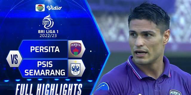 VIDEO: Highlights BRI Liga 1, Persita Tangerang Menang Tipis 1-0 atas PSIS Semarang
