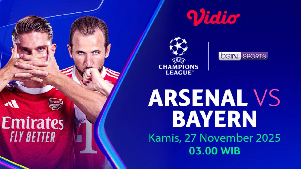 Nonton Liga Champions 2025/26: Arsenal vs Bayern, Eksklusif di Vidio