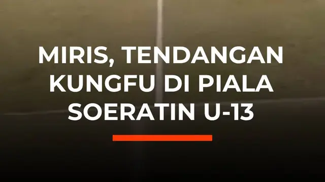 Miris, Tendangan Kungfu di Piala Soeratin U-13