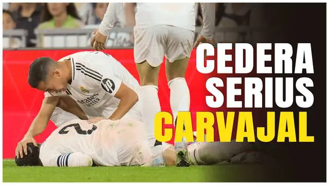 VIDEO: Dani Carvajal Cedera ACL Setelah Real Madrid Hadapi Villarreal, Akan Jalani Operasi