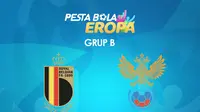 Grup B Pesta Bola Eropa. (Bola.com/Dody Iryawan)