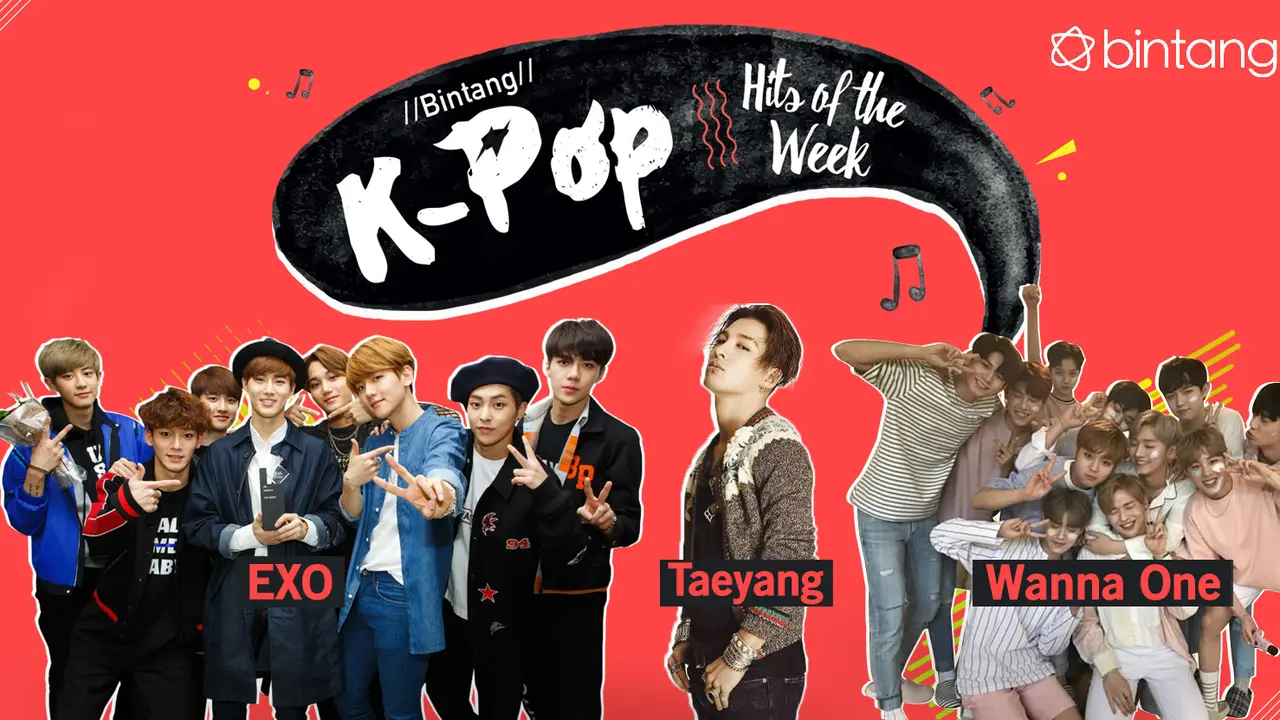 [Bintang] Bintang K-Pop Hits of the Week: Taeyang, Wanna One, EXO