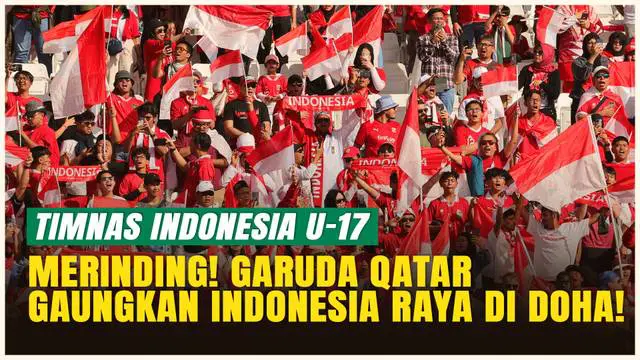 Garuda Qatar Dukung Penuh Timnas Indonesia U-17, Indonesia Raya Bergema di Doha!