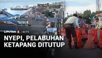 Nyepi, Pelabuhan Ketapang Ditutup